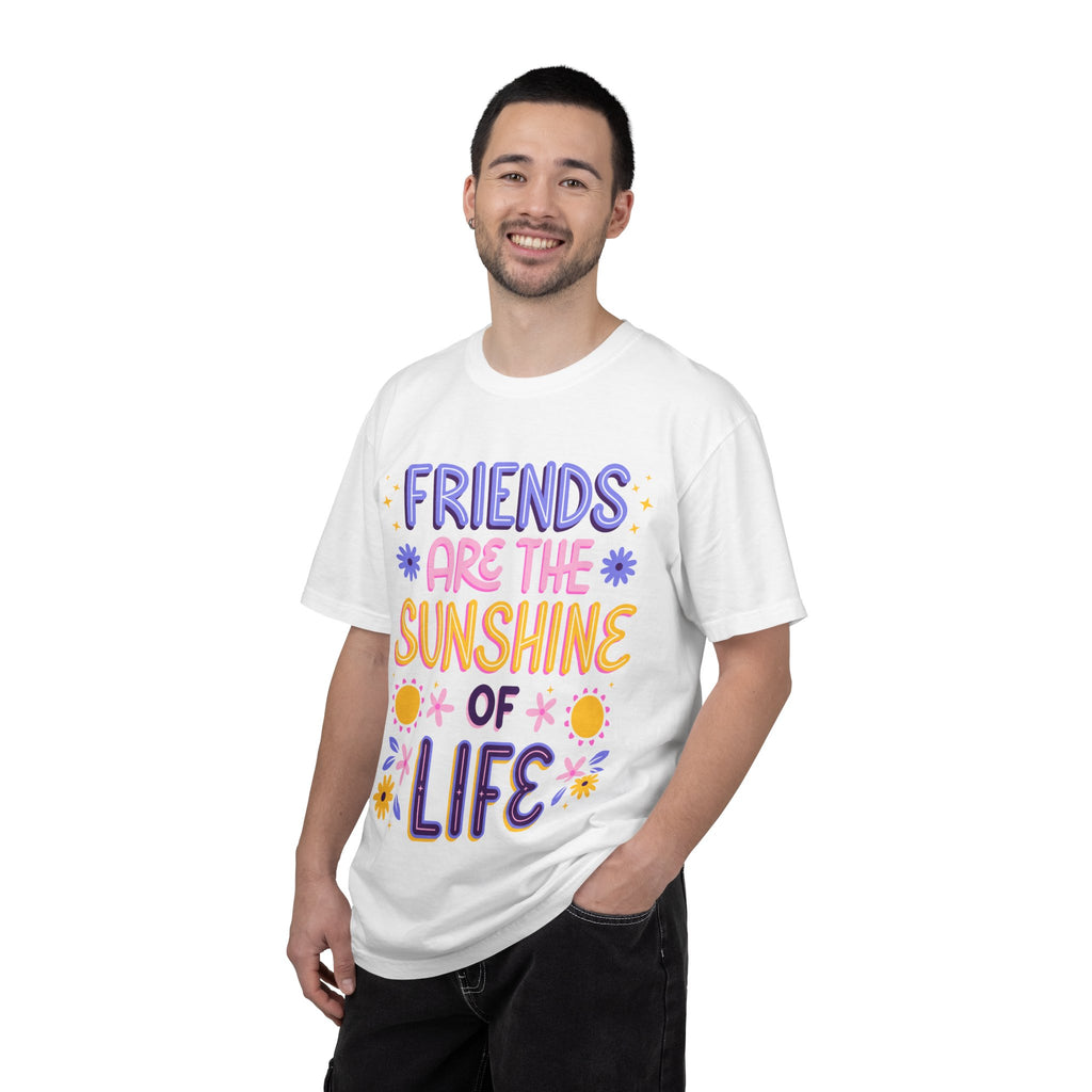 Friends Are the Sunshine of Life Text Printed UnisexT-Shirt