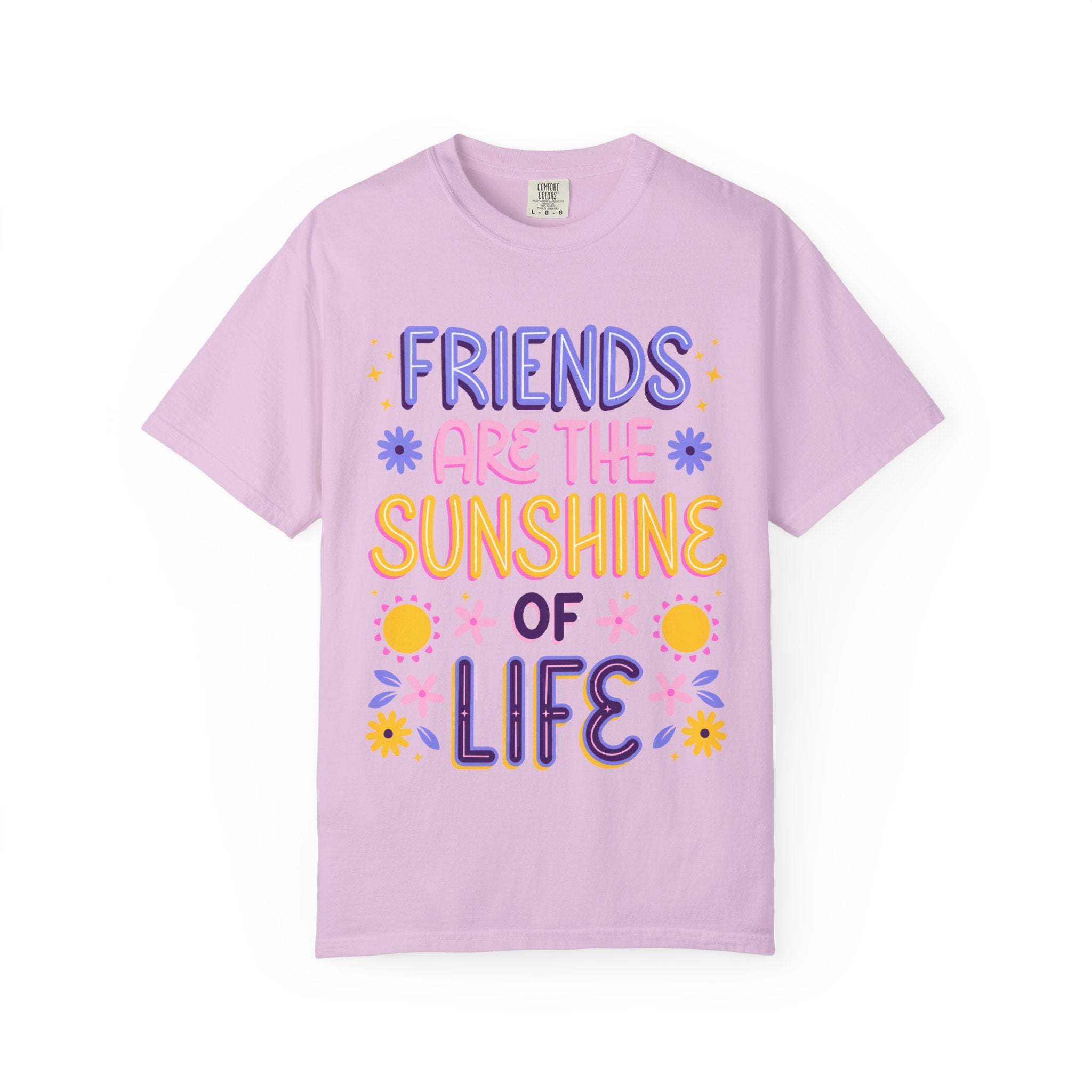 Friends Are the Sunshine of Life Text Printed UnisexT-Shirt
