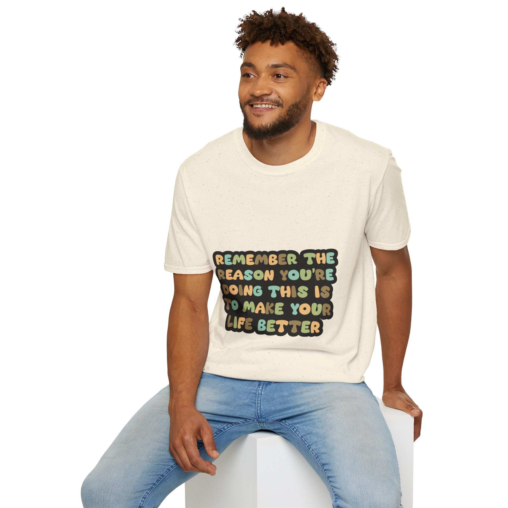 T-Shirt — "Remember the Reason You're Doing This" Inspirational Graphic Tee