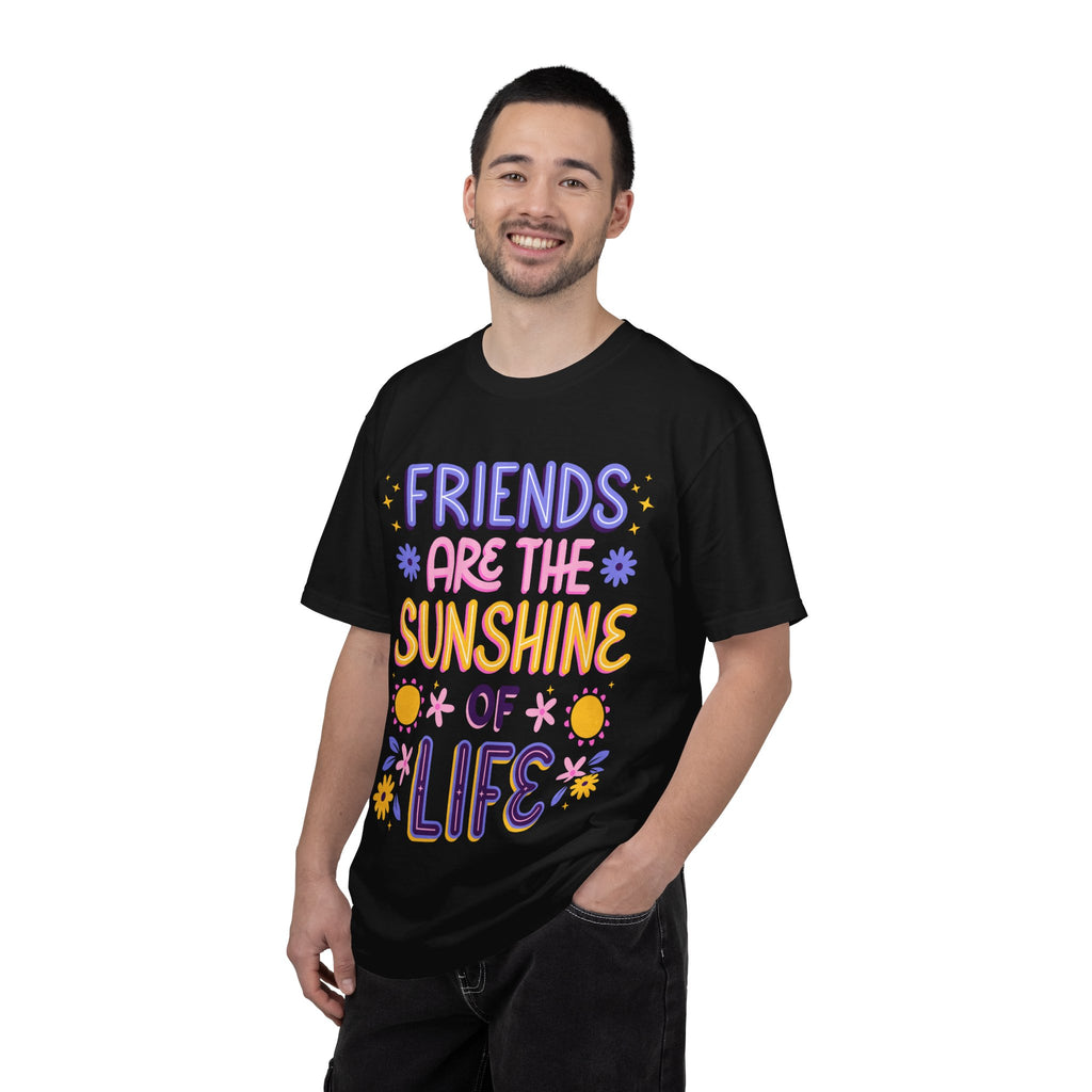 Friends Are the Sunshine of Life Text Printed UnisexT-Shirt