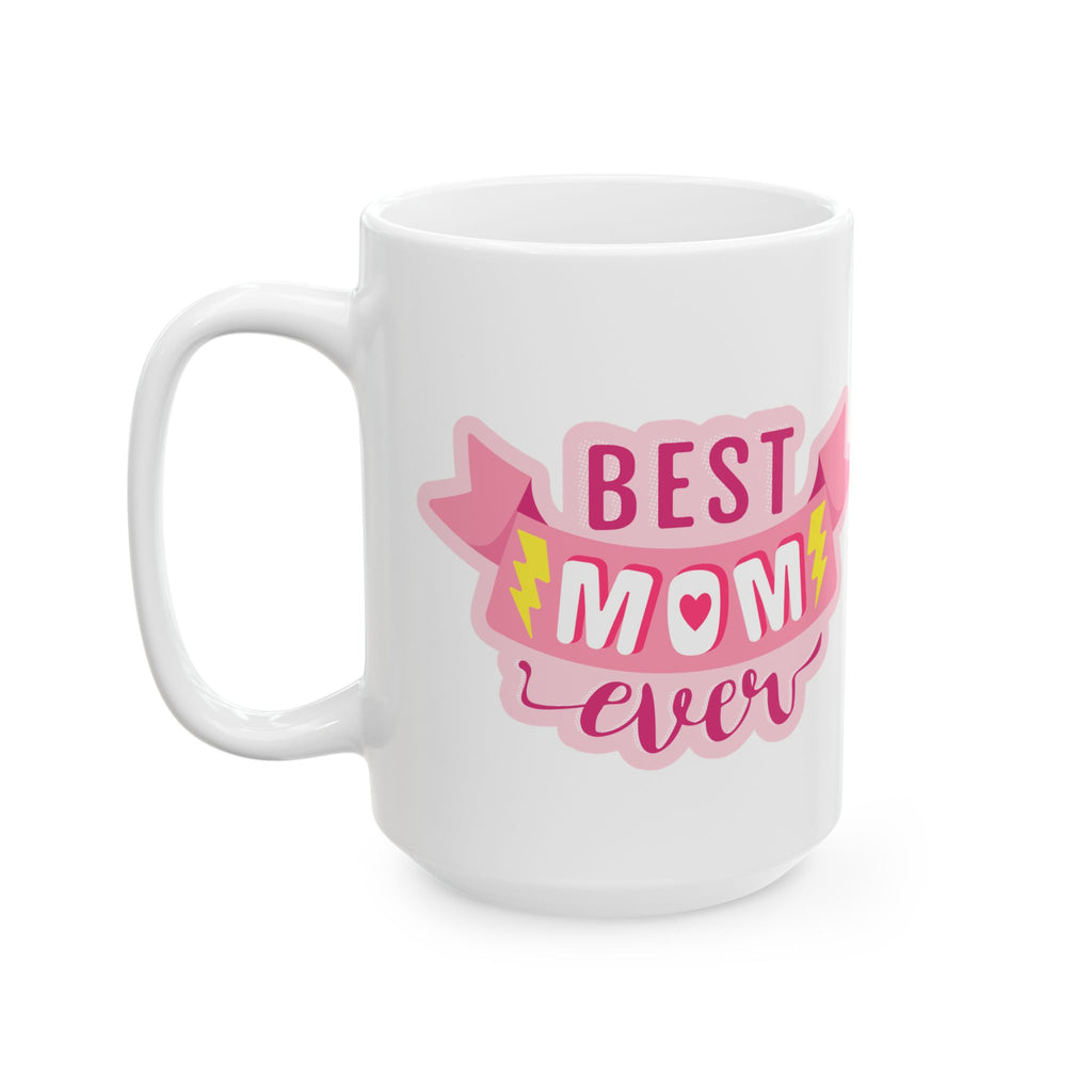 World's Best Mom Ceramic Mug — 11oz & 15oz Coffee Cup