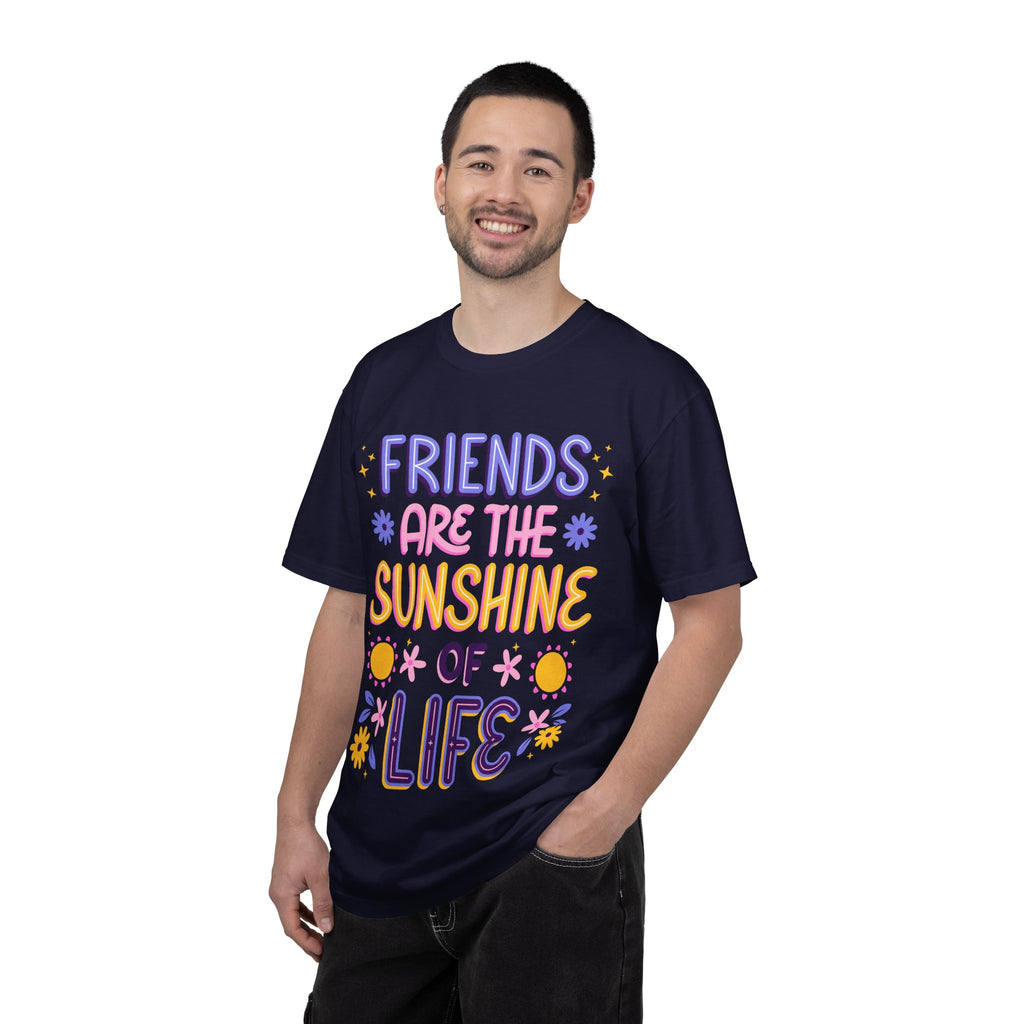 Friends Are the Sunshine of Life Text Printed UnisexT-Shirt