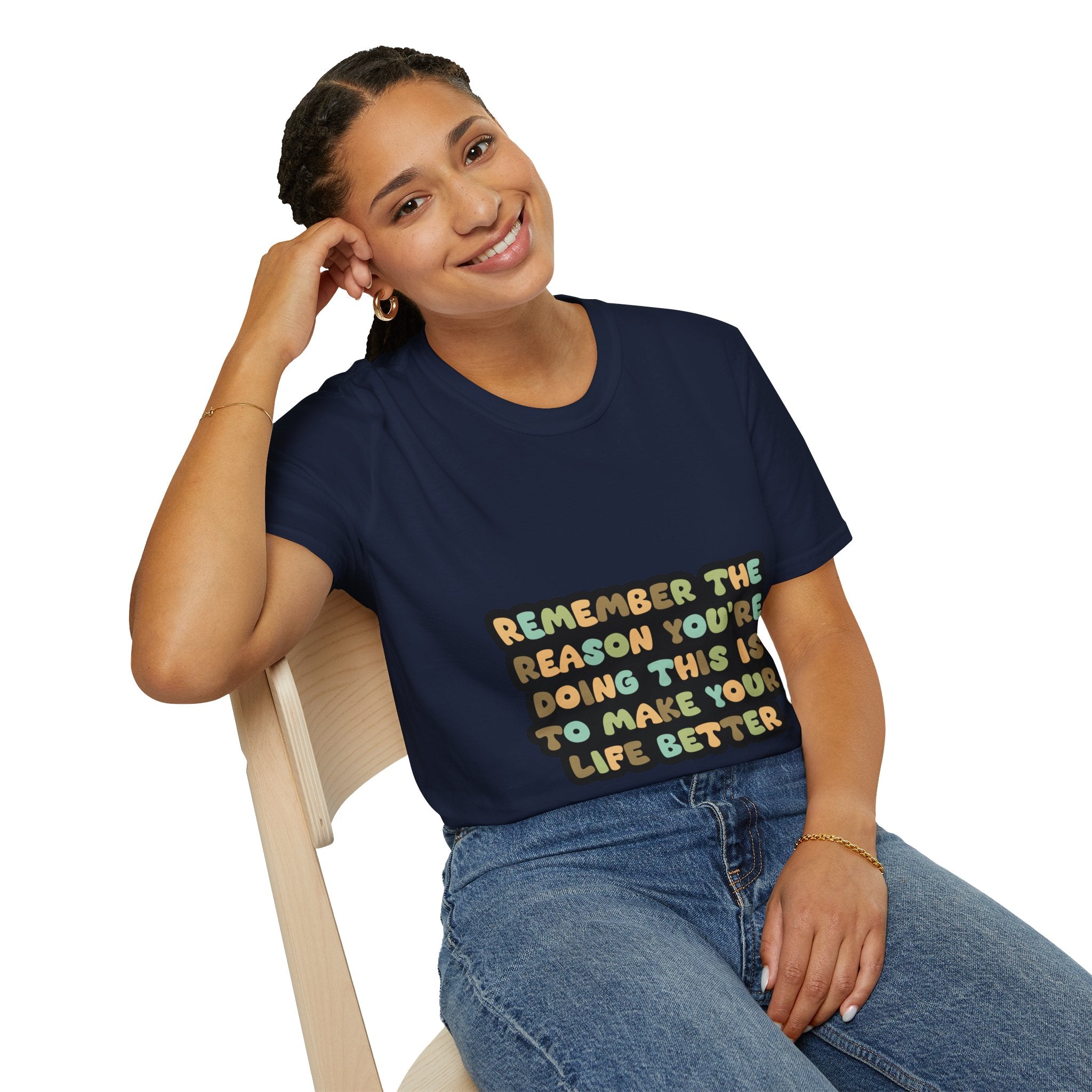 T-Shirt — "Remember the Reason You're Doing This" Inspirational Graphic Tee