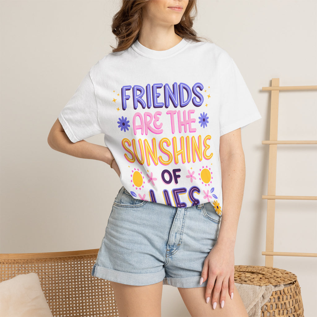 Friends Are the Sunshine of Life Text Printed UnisexT-Shirt