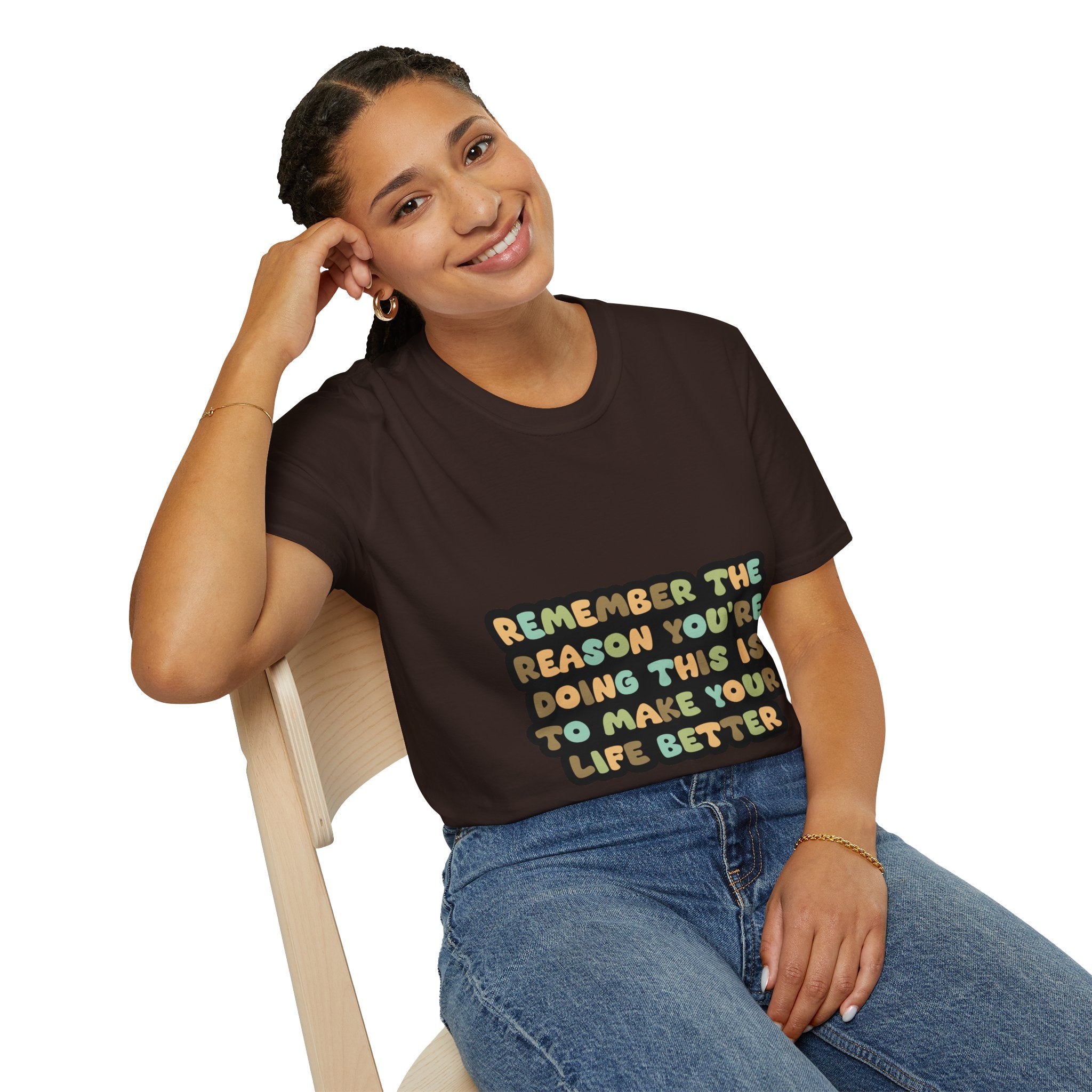 T-Shirt — "Remember the Reason You're Doing This" Inspirational Graphic Tee