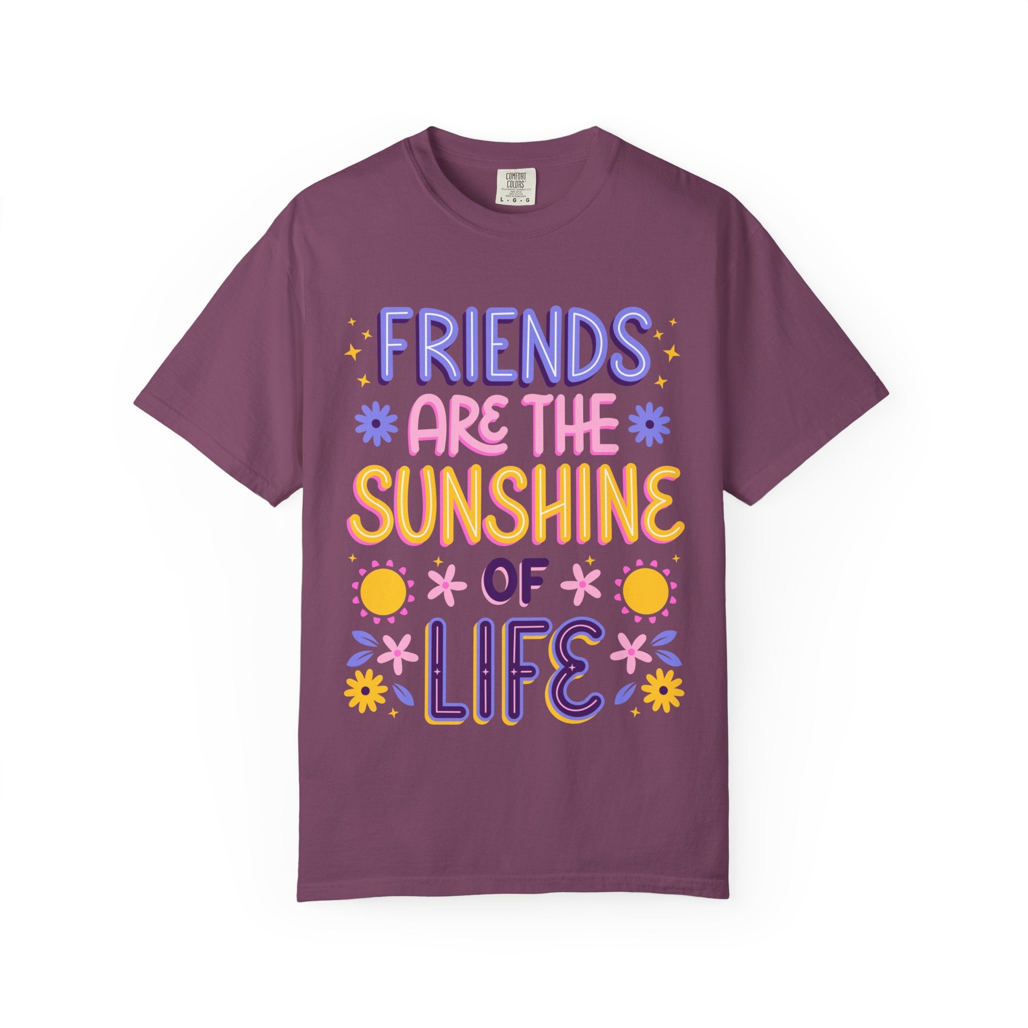 Friends Are the Sunshine of Life Text Printed UnisexT-Shirt