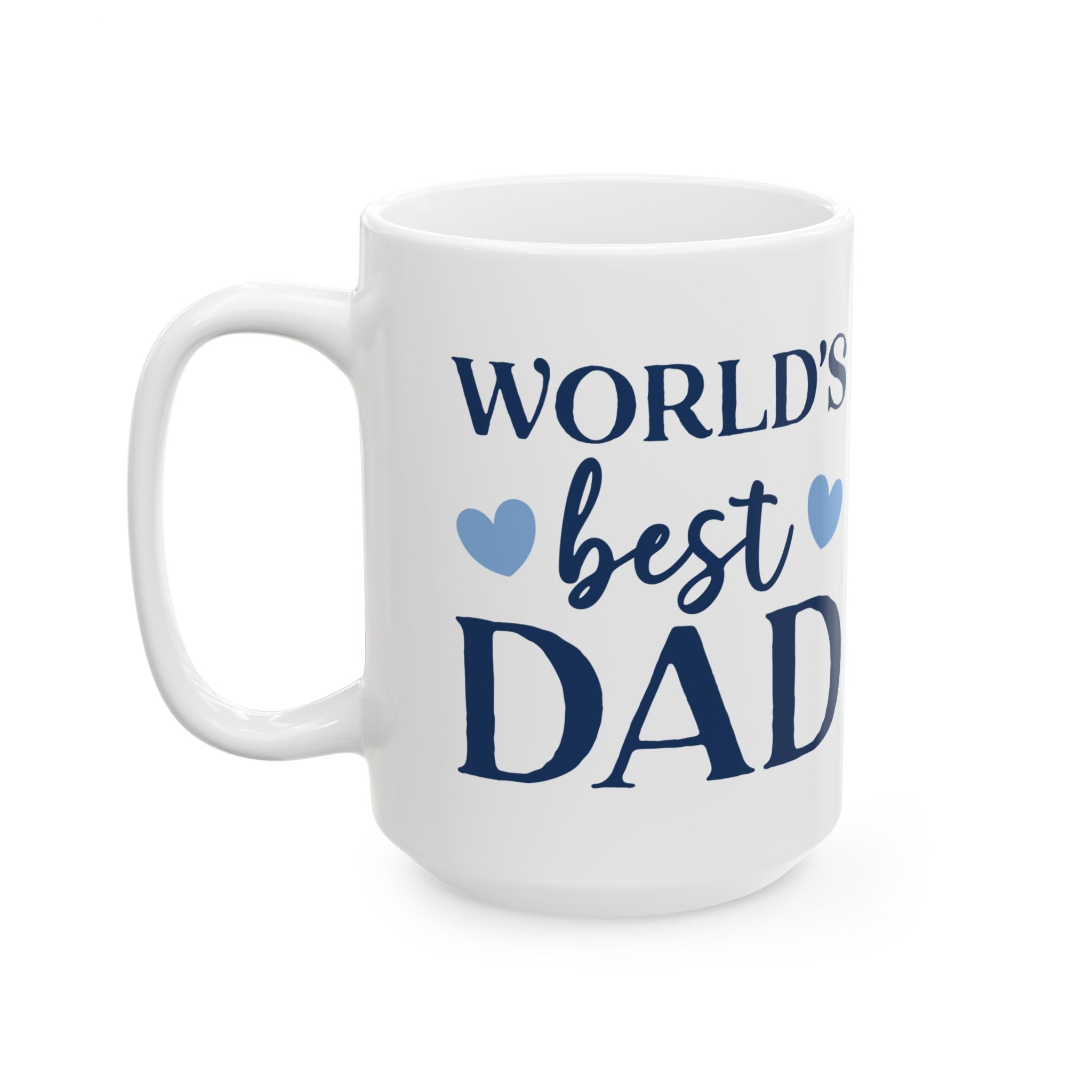 World's Best Dad Ceramic Mug — 11oz & 15oz Coffee Cup