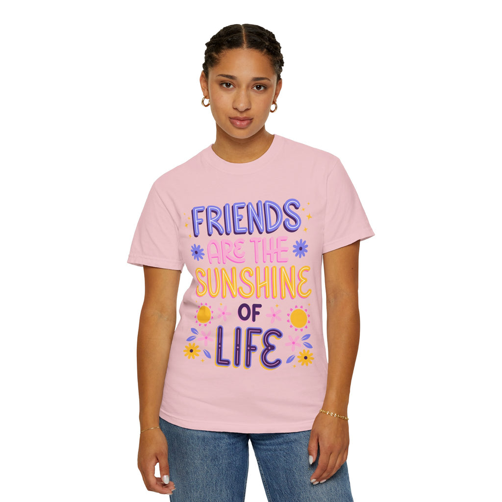 Friends Are the Sunshine of Life Text Printed UnisexT-Shirt