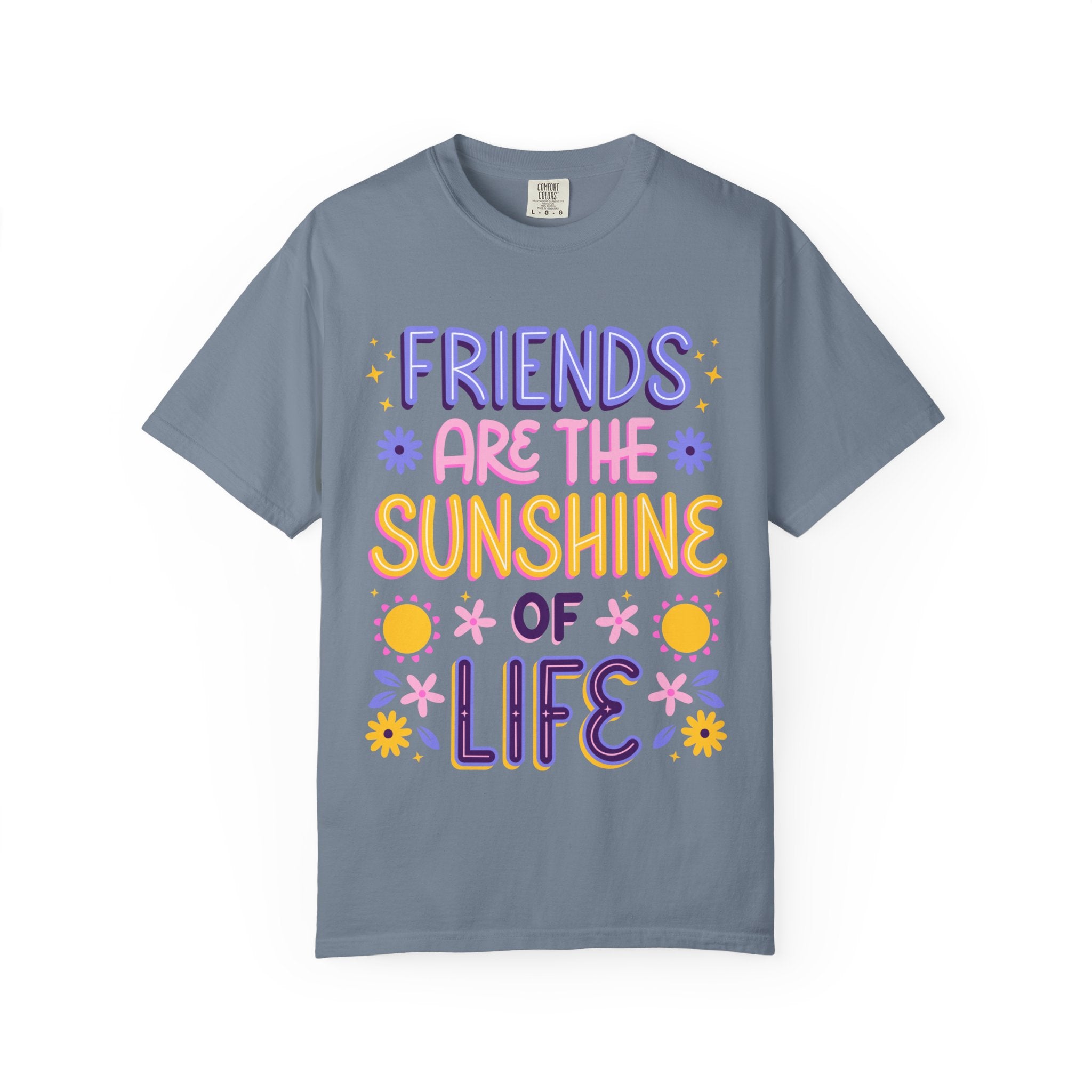 Friends Are the Sunshine of Life Text Printed UnisexT-Shirt