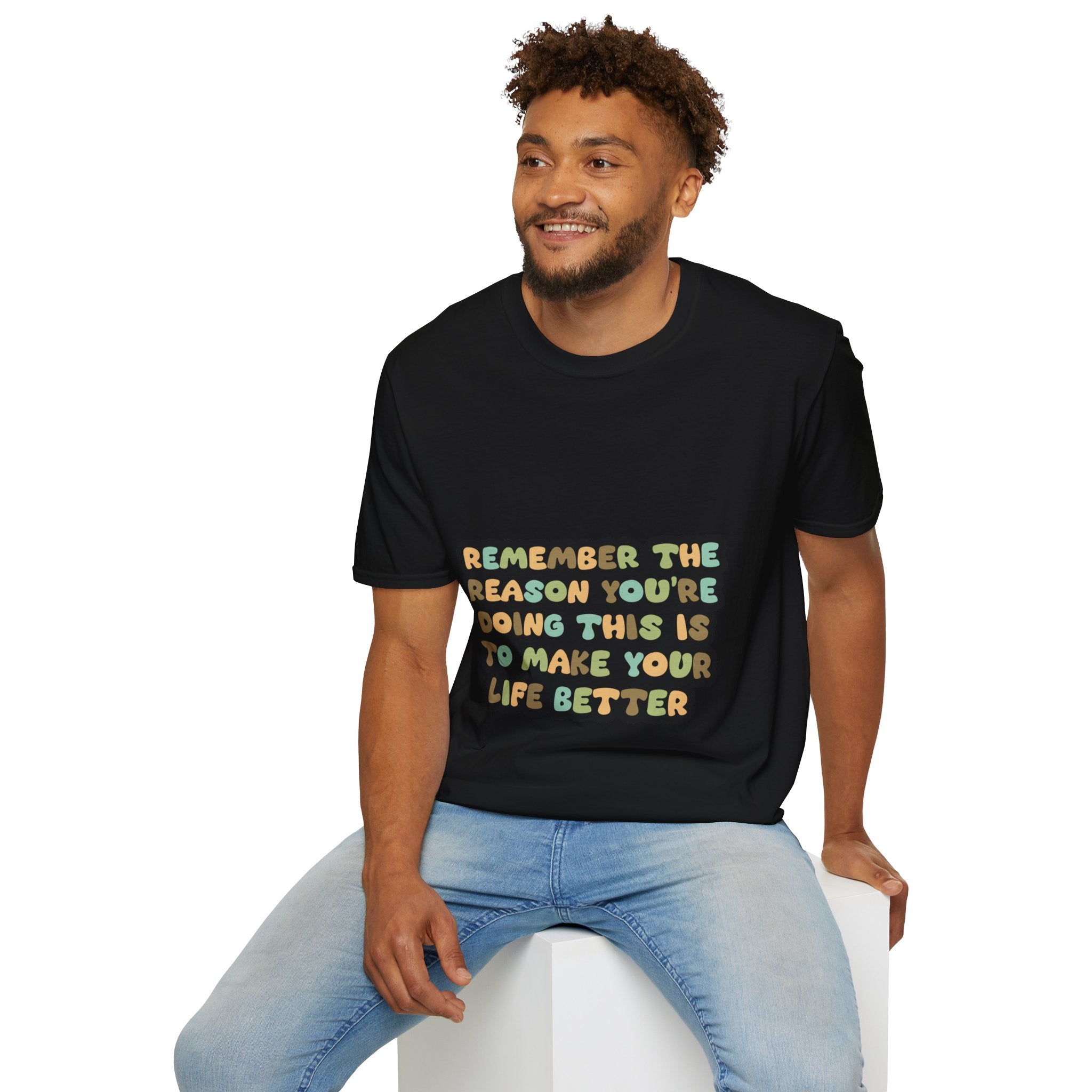T-Shirt — "Remember the Reason You're Doing This" Inspirational Graphic Tee