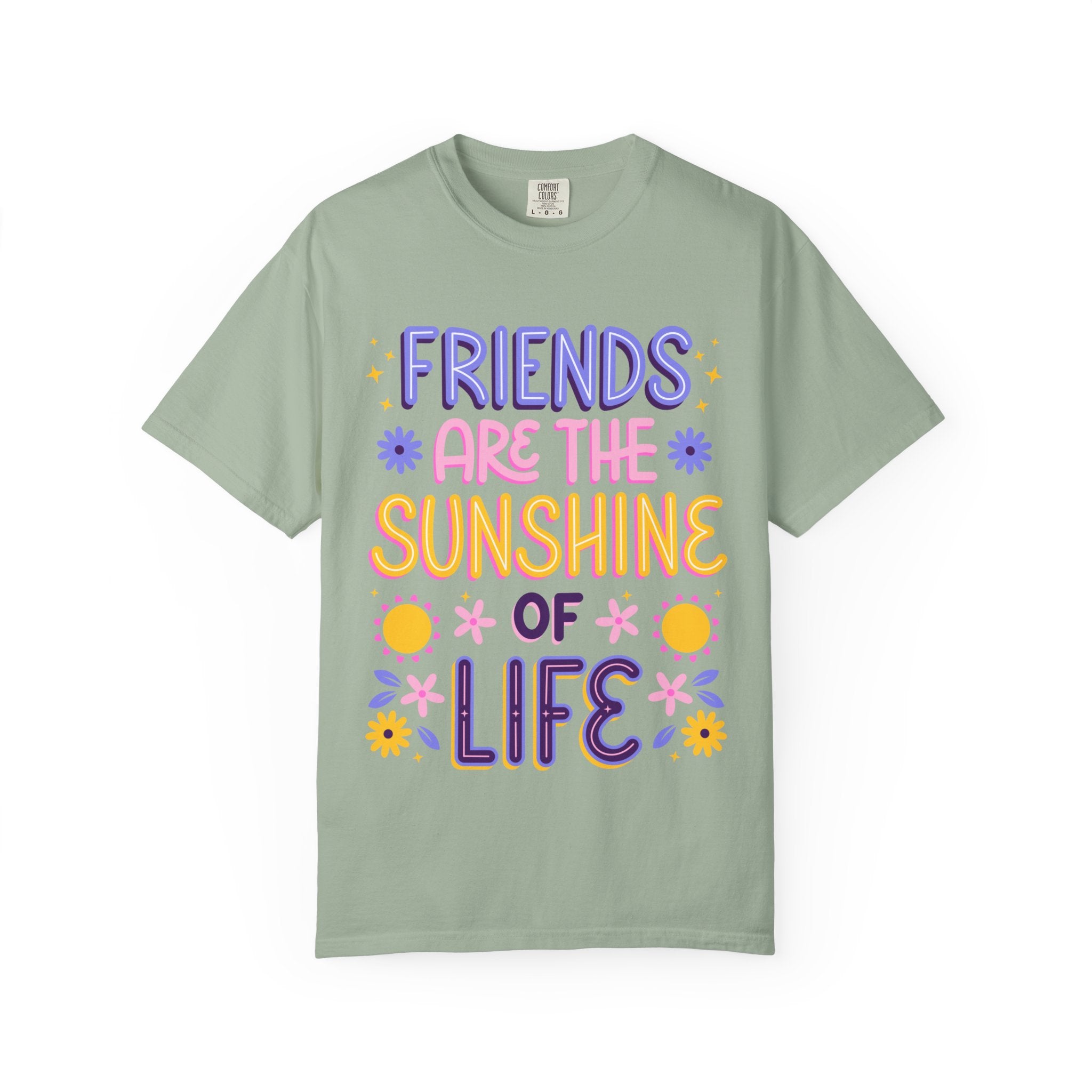 Friends Are the Sunshine of Life Text Printed UnisexT-Shirt