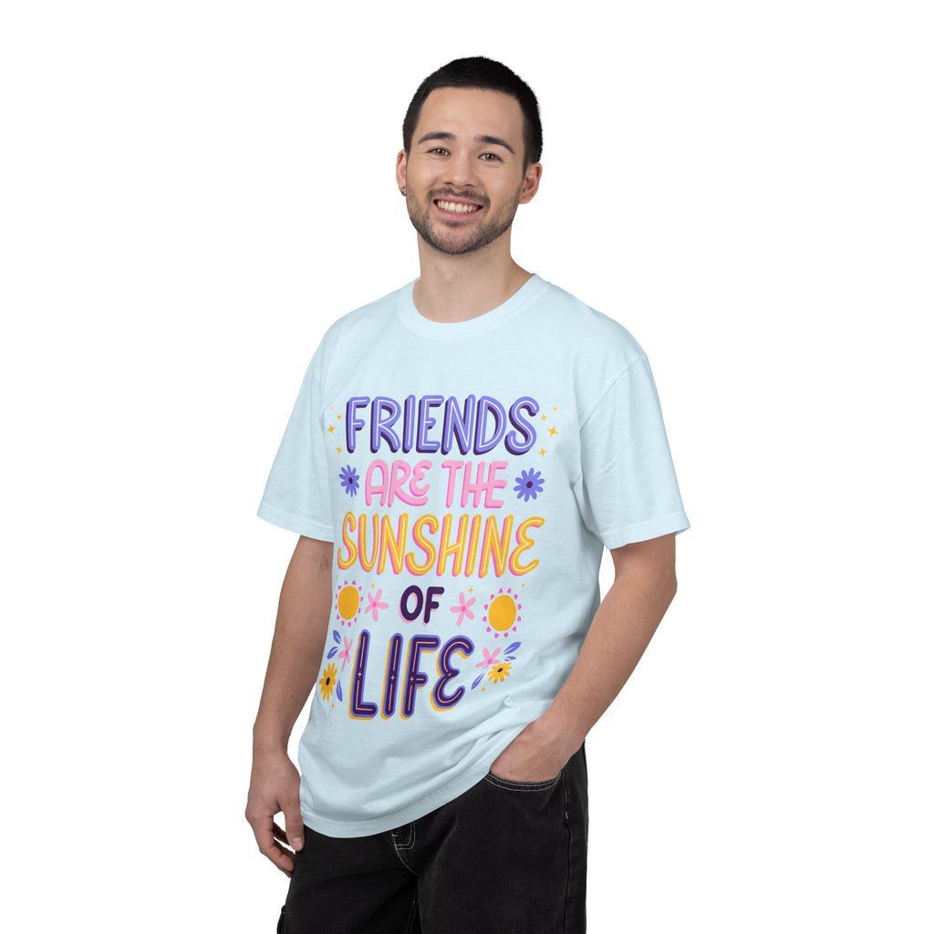 Friends Are the Sunshine of Life Text Printed UnisexT-Shirt