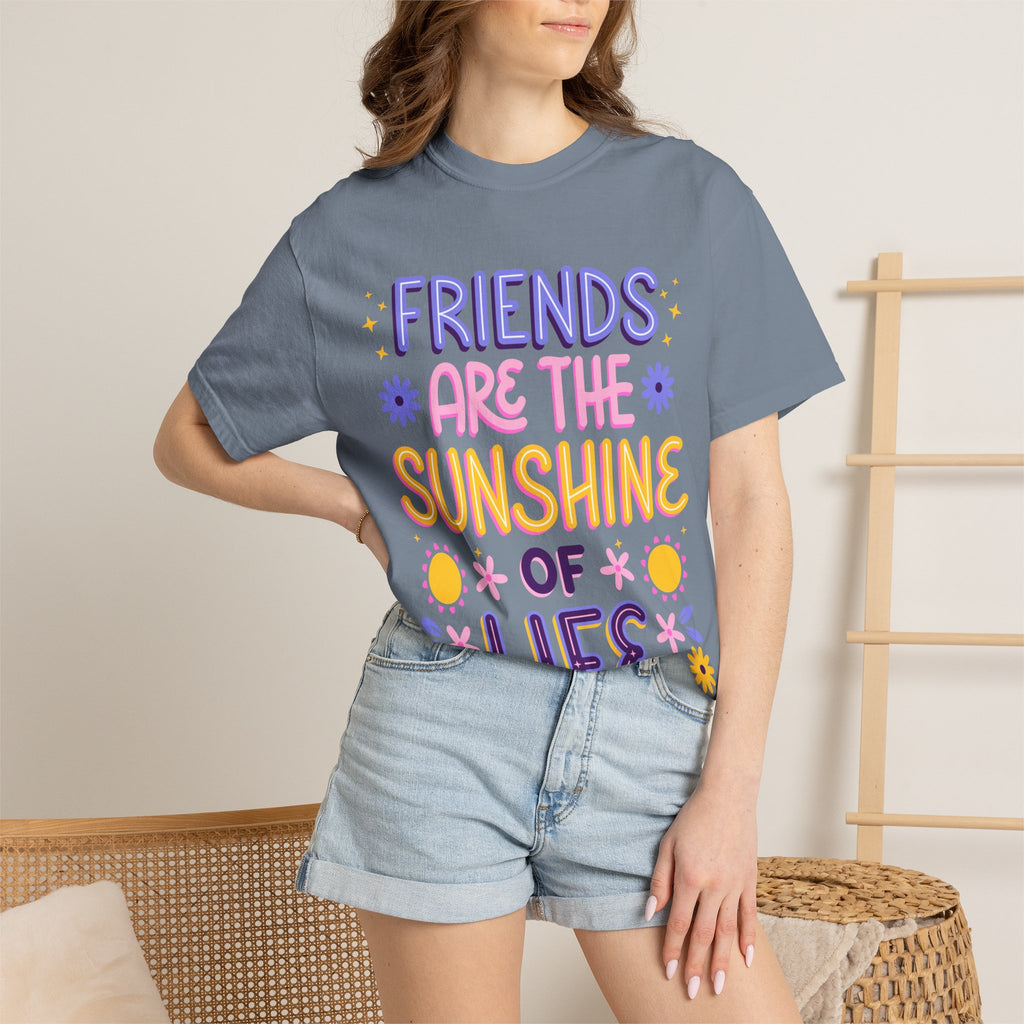Friends Are the Sunshine of Life Text Printed UnisexT-Shirt