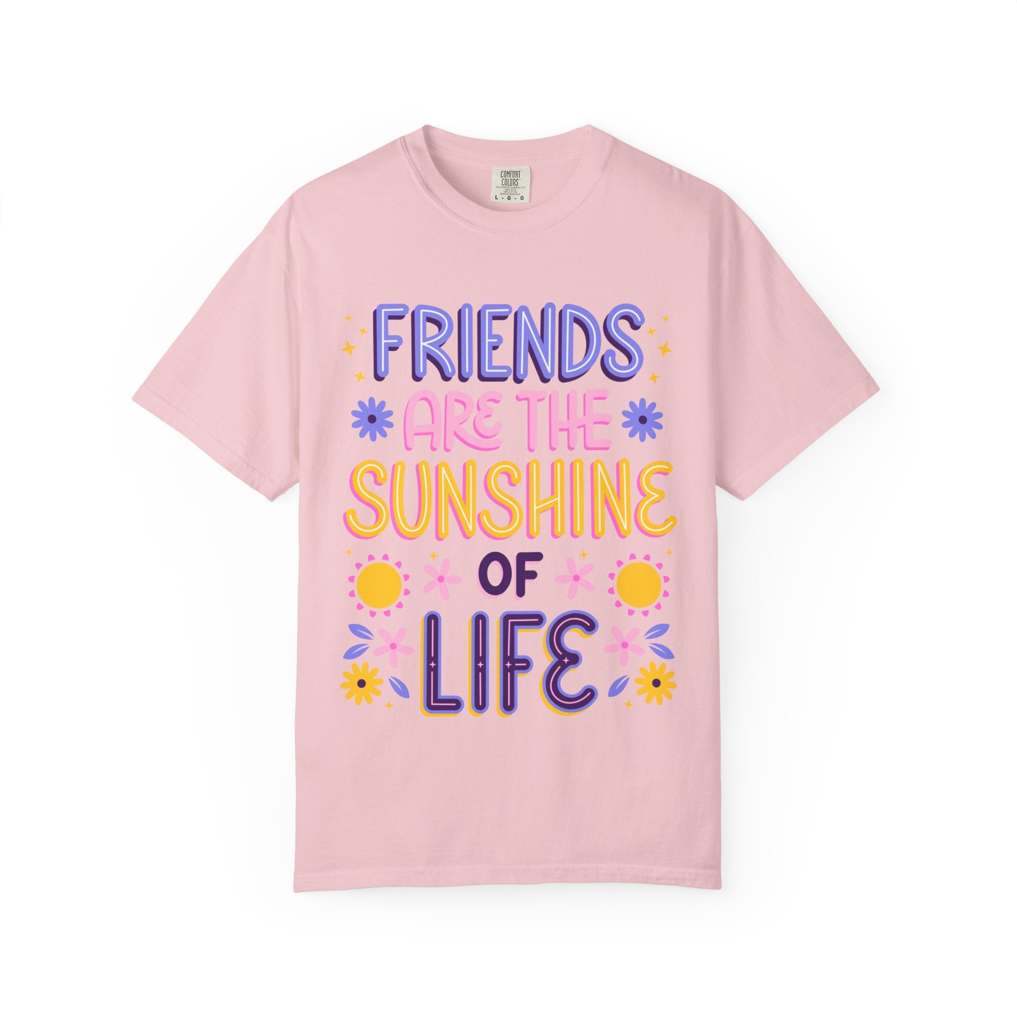 Friends Are the Sunshine of Life Text Printed UnisexT-Shirt