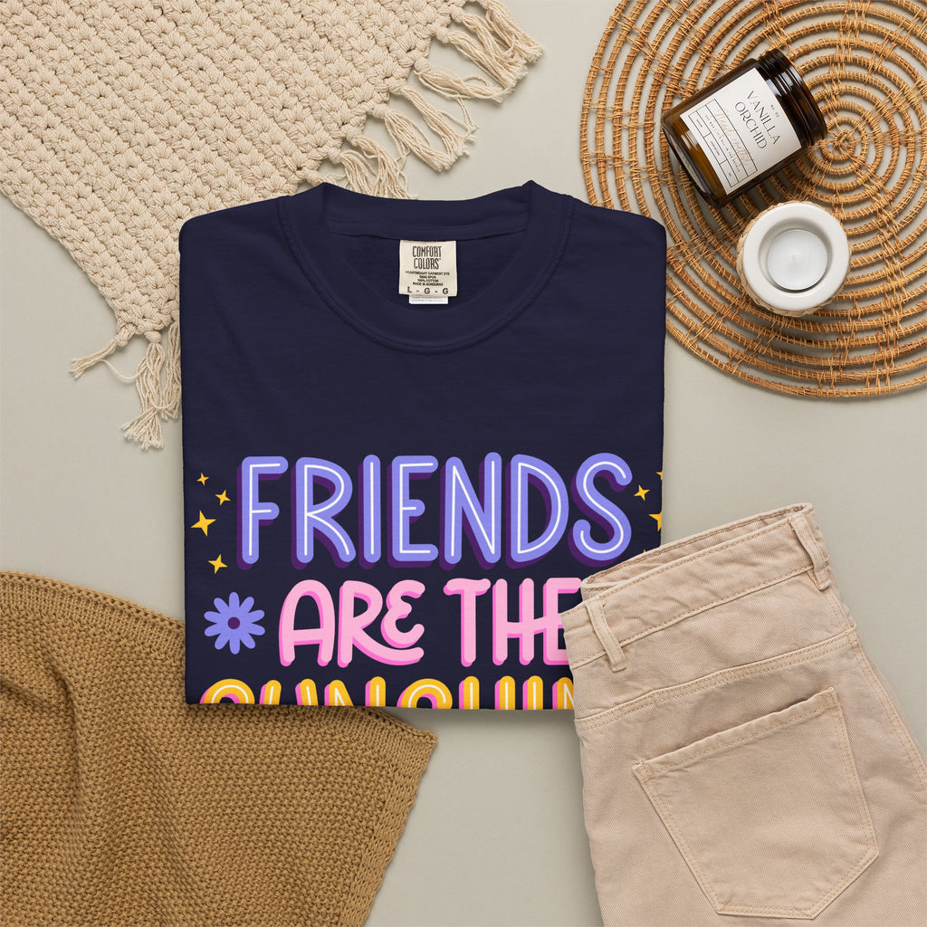 Friends Are the Sunshine of Life Text Printed UnisexT-Shirt