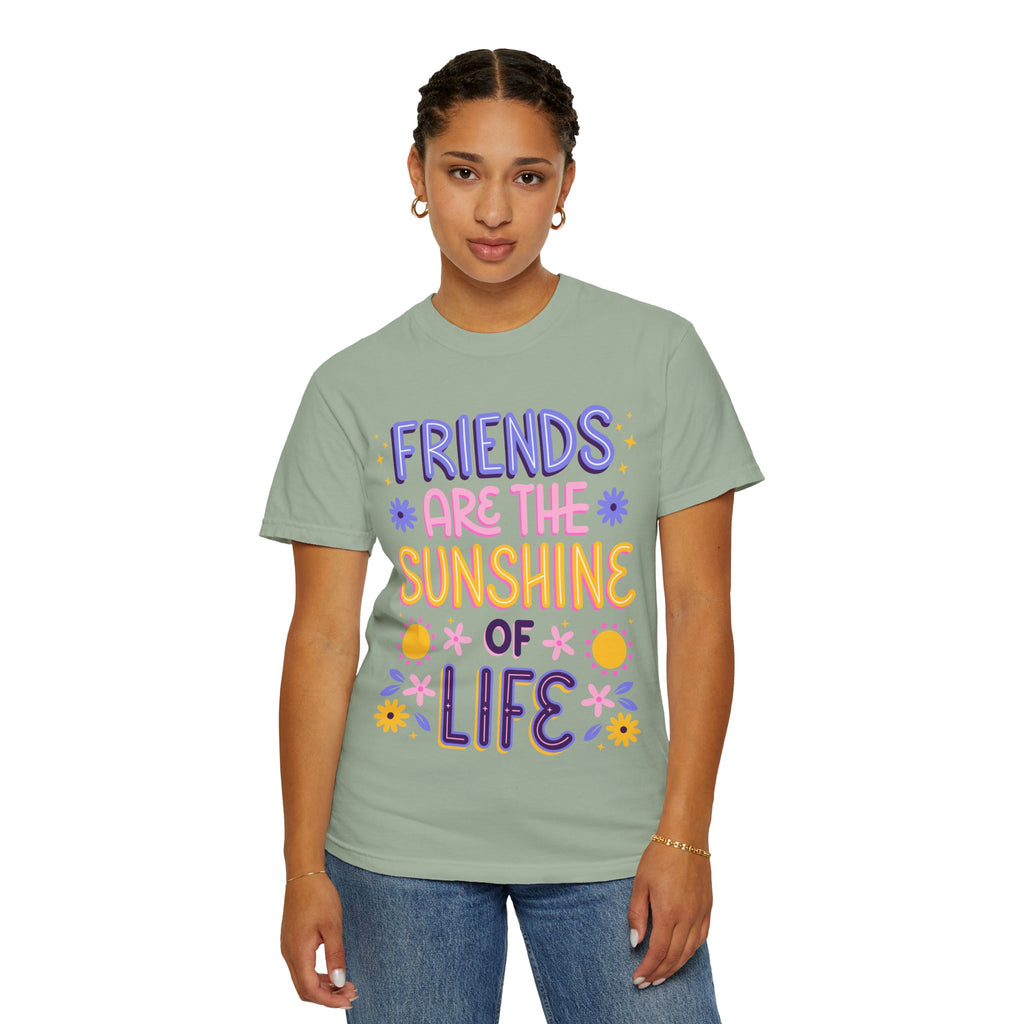 Friends Are the Sunshine of Life Text Printed UnisexT-Shirt